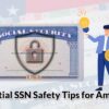 Essential SSN Safety Tips for Americans copy